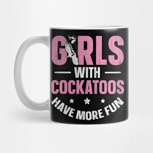 Cockatoo parrot Bird Quote for a Cockatoo Girl Mug